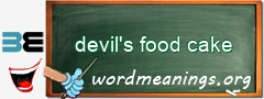 WordMeaning blackboard for devil's food cake